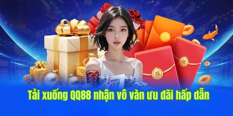 Trình tự tải app QQ88 về thiết bị cá nhân của thành viên